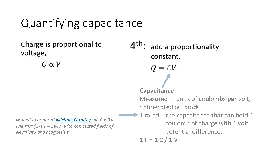 Quantifying capacitance • Named in honor of Michael Faraday, an English scientist (1791 –