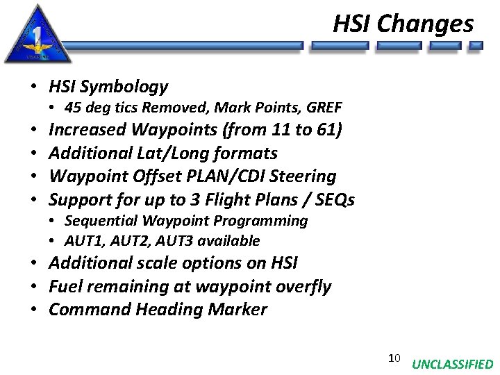 HSI Changes • HSI Symbology • 45 deg tics Removed, Mark Points, GREF •