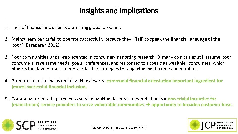 Insights and Implications 1. Lack of financial inclusion is a pressing global problem. 2.