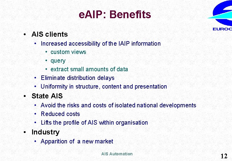 e. AIP: Benefits • AIS clients • Increased accessibility of the IAIP information •
