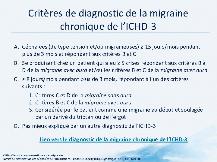 Critères de diagnostic de la migraine chronique de l’ICHD 3 A. Céphalées (de type Critères de diagnostic de la migraine chronique de l’ICHD 3 A. Céphalées (de type
