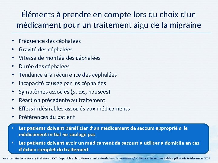 Éléments à prendre en compte lors du choix d'un médicament pour un traitement aigu Éléments à prendre en compte lors du choix d'un médicament pour un traitement aigu