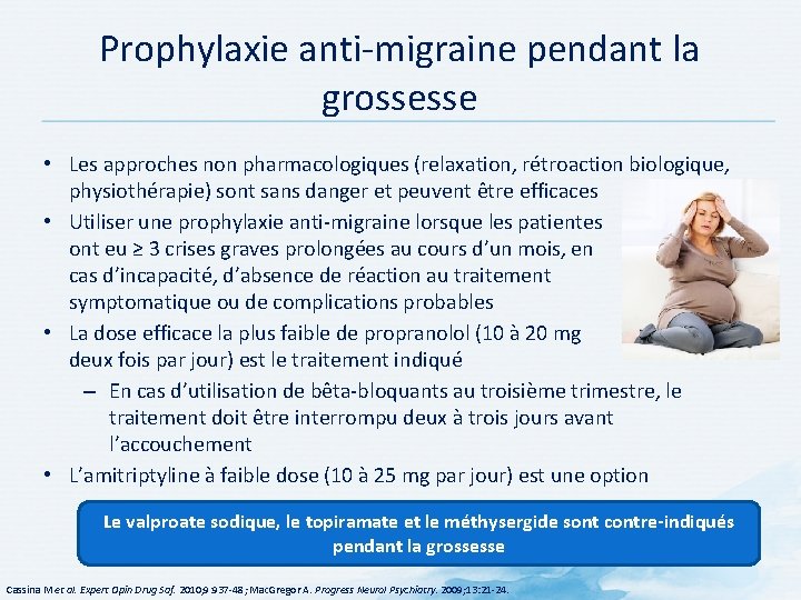 Prophylaxie anti migraine pendant la grossesse • Les approches non pharmacologiques (relaxation, rétroaction biologique, Prophylaxie anti migraine pendant la grossesse • Les approches non pharmacologiques (relaxation, rétroaction biologique,