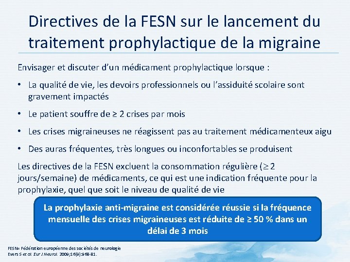 Directives de la FESN sur le lancement du traitement prophylactique de la migraine Envisager Directives de la FESN sur le lancement du traitement prophylactique de la migraine Envisager