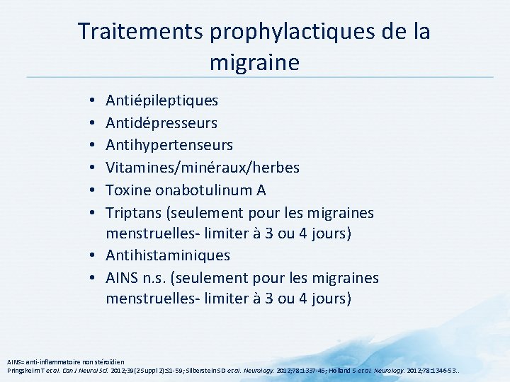 Traitements prophylactiques de la migraine Antiépileptiques Antidépresseurs Antihypertenseurs Vitamines/minéraux/herbes Toxine onabotulinum A Triptans (seulement Traitements prophylactiques de la migraine Antiépileptiques Antidépresseurs Antihypertenseurs Vitamines/minéraux/herbes Toxine onabotulinum A Triptans (seulement