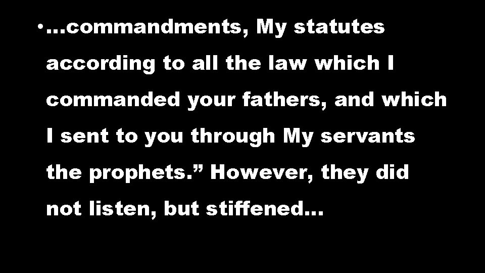 • …commandments, My statutes according to all the law which I commanded your • …commandments, My statutes according to all the law which I commanded your