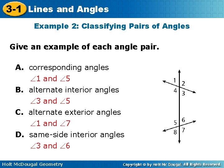 3 -1 Lines and Angles Example 2: Classifying Pairs of Angles Give an example