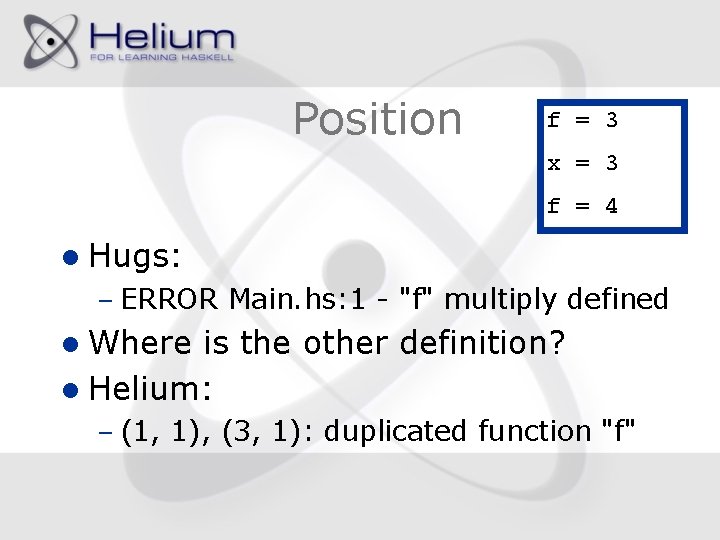 Position f = 3 x = 3 f = 4 l Hugs: – ERROR