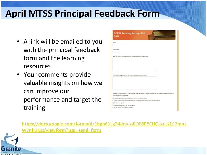 April MTSS Principal Feedback Form • A link will be emailed to you with