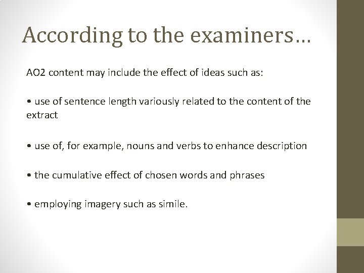 According to the examiners… AO 2 content may include the effect of ideas such According to the examiners… AO 2 content may include the effect of ideas such