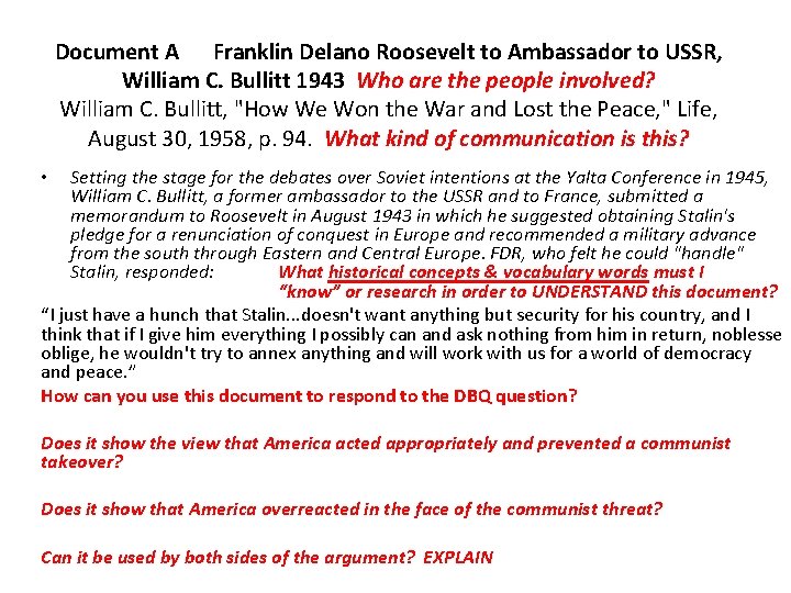 Document A Franklin Delano Roosevelt to Ambassador to USSR, William C. Bullitt 1943 Who