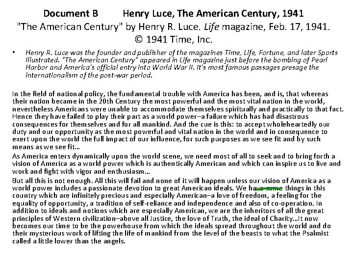 Document B Henry Luce, The American Century, 1941 "The American Century" by Henry R.