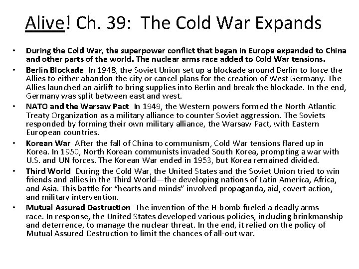 Alive! Ch. 39: The Cold War Expands • • • During the Cold War,