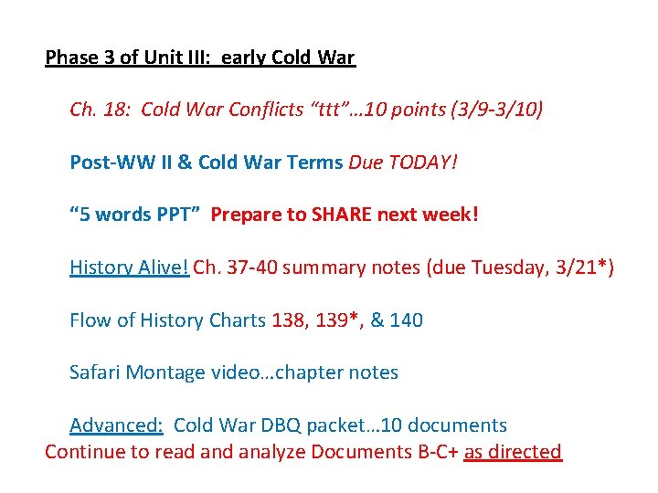 Phase 3 of Unit III: early Cold War Ch. 18: Cold War Conflicts “ttt”…