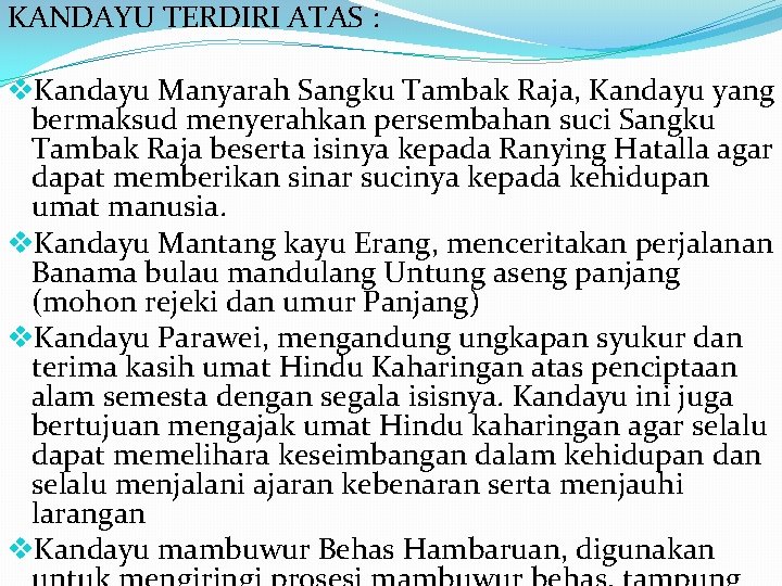 KANDAYU TERDIRI ATAS : v. Kandayu Manyarah Sangku Tambak Raja, Kandayu yang bermaksud menyerahkan