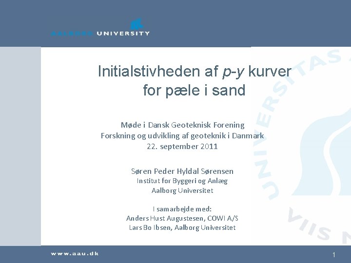 Initialstivheden af p-y kurver for pæle i sand Møde i Dansk Geoteknisk Forening Forskning