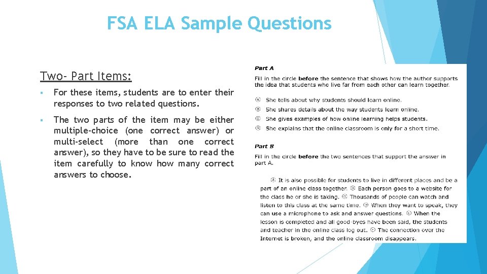 FSA ELA Sample Questions Two- Part Items: § For these items, students are to