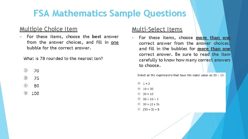 FSA Mathematics Sample Questions Multiple Choice Item § For these items, choose the best