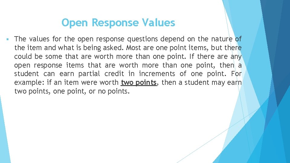 Open Response Values § The values for the open response questions depend on the