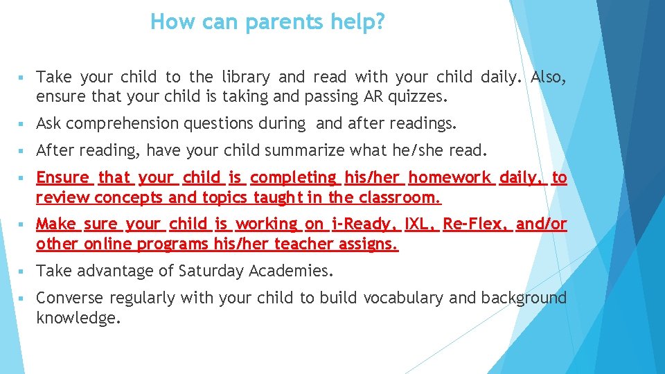 How can parents help? § Take your child to the library and read with