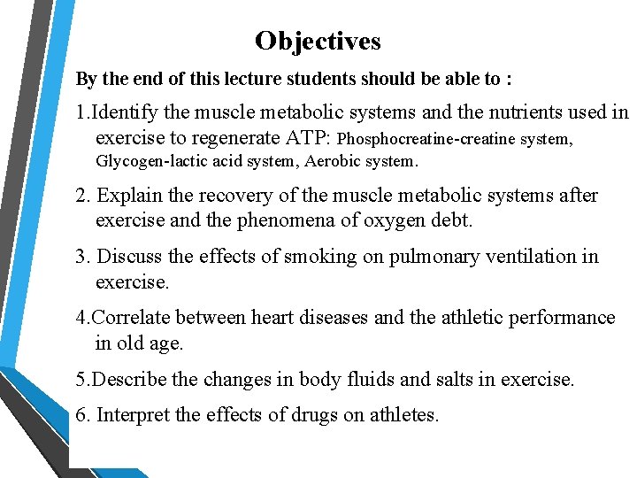 Objectives By the end of this lecture students should be able to : 1.