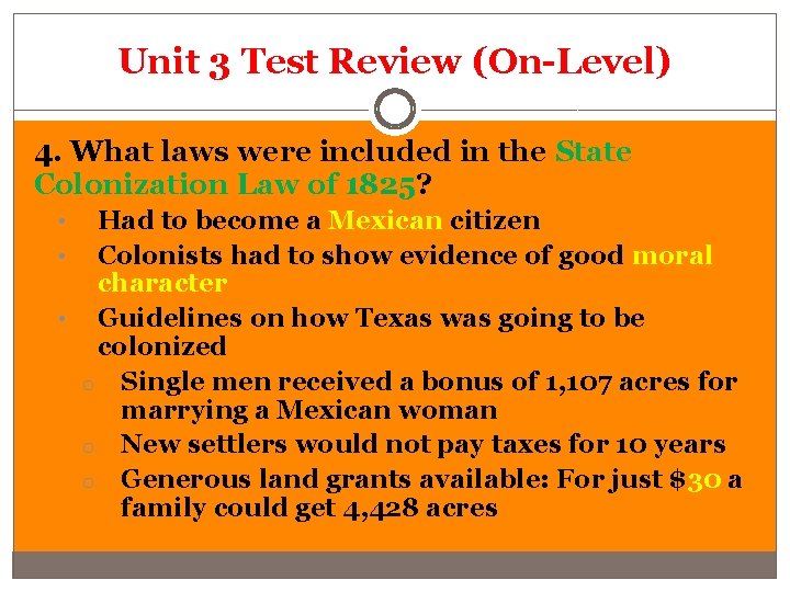 Unit 3 Test Review (On-Level) 4. What laws were included in the State Colonization