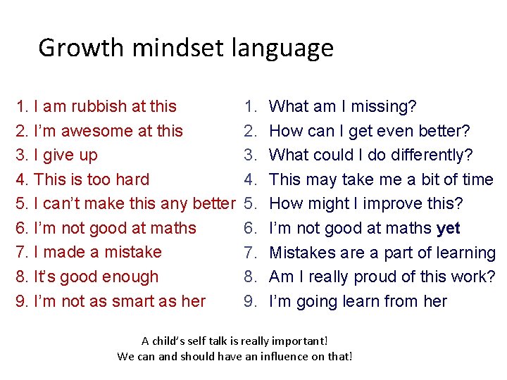 Growth mindset language 1. I am rubbish at this 2. I’m awesome at this