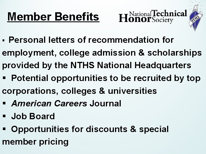 Member Benefits § Personal letters of recommendation for employment, college admission & scholarships provided