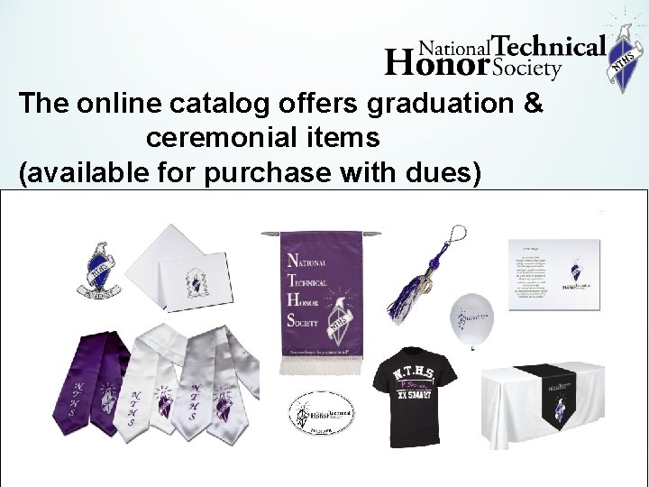 The online catalog offers graduation & ceremonial items (available for purchase with dues) 