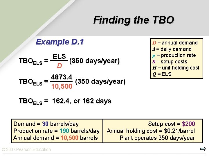 Finding the TBO Example D. 1 ELS TBOELS = (350 days/year) D 4873. 4