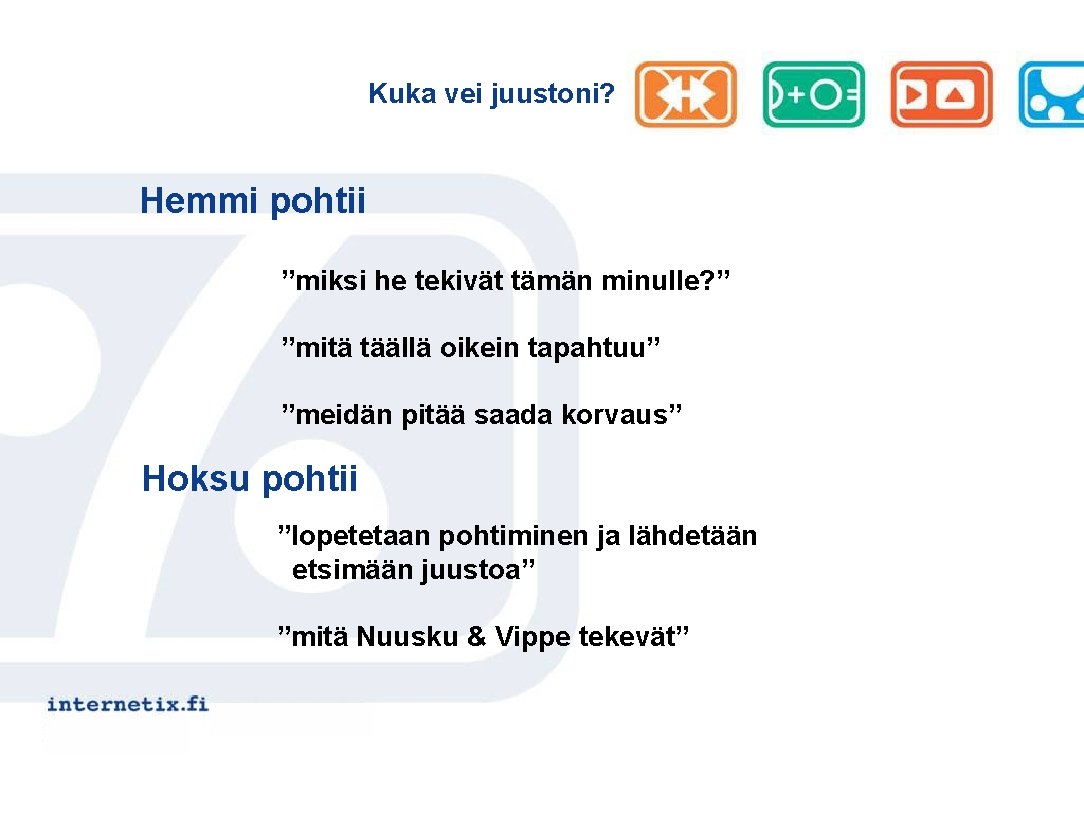 Kuka vei juustoni? Hemmi pohtii ”miksi he tekivät tämän minulle? ” ”mitä täällä oikein