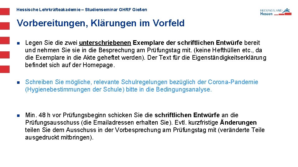 Hessische Lehrkräfteakademie – Studienseminar GHRF Gießen Vorbereitungen, Klärungen im Vorfeld n Legen Sie die