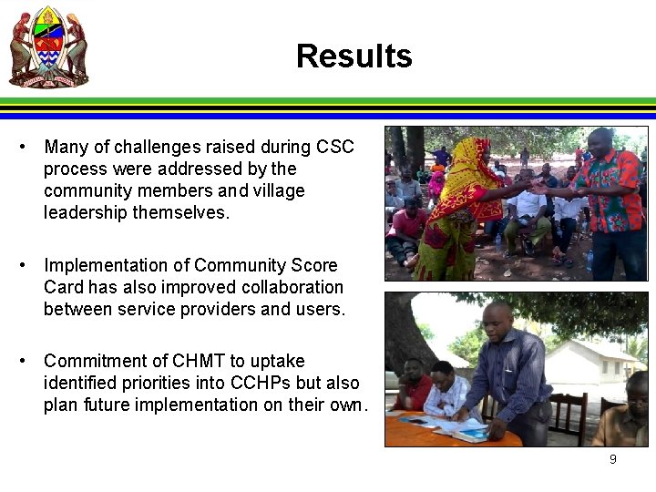 Results • Many of challenges raised during CSC process were addressed by the community