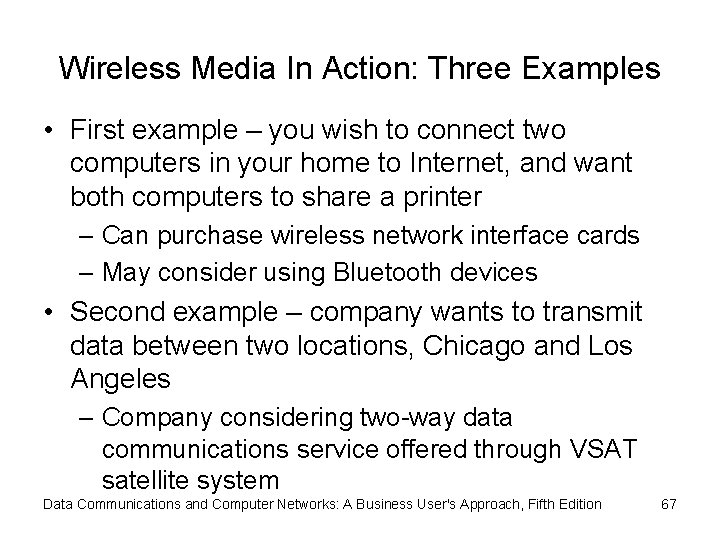 Wireless Media In Action: Three Examples • First example – you wish to connect