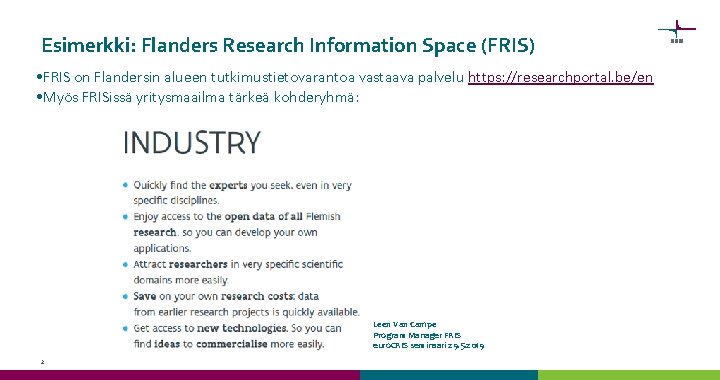 Esimerkki: Flanders Research Information Space (FRIS) • FRIS on Flandersin alueen tutkimustietovarantoa vastaava palvelu