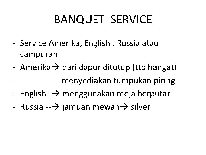 BANQUET SERVICE - Service Amerika, English , Russia atau campuran - Amerika dari dapur