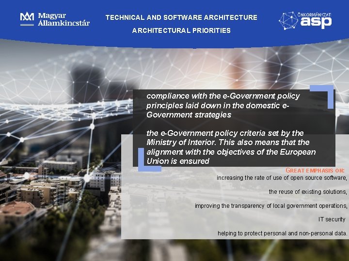 TECHNICAL AND SOFTWARE ARCHITECTURAL PRIORITIES compliance with the e-Government policy principles laid down in TECHNICAL AND SOFTWARE ARCHITECTURAL PRIORITIES compliance with the e-Government policy principles laid down in
