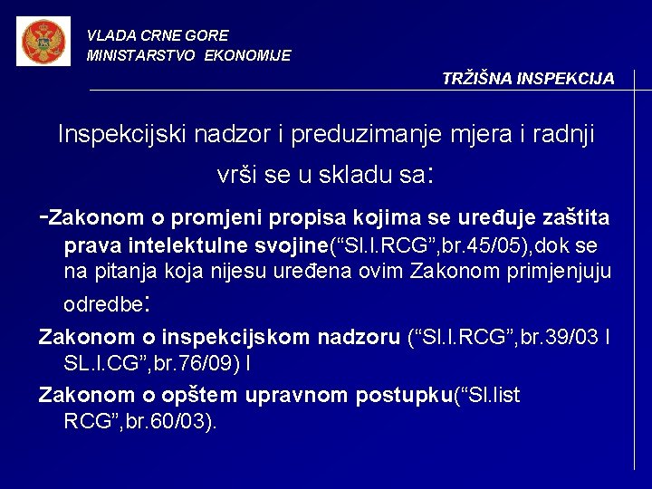 VLADA CRNE GORE MINISTARSTVO EKONOMIJE TRŽIŠNA INSPEKCIJA Inspekcijski nadzor i preduzimanje mjera i radnji