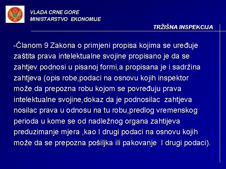 VLADA CRNE GORE MINISTARSTVO EKONOMIJE TRŽIŠNA INSPEKCIJA -Članom 9 Zakona o primjeni propisa kojima