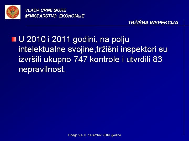 VLADA CRNE GORE MINISTARSTVO EKONOMIJE TRŽIŠNA INSPEKCIJA U 2010 i 2011 godini, na polju