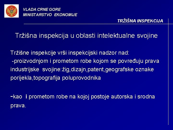 VLADA CRNE GORE MINISTARSTVO EKONOMIJE TRŽIŠNA INSPEKCIJA Tržišna inspekcija u oblasti intelektualne svojine Tržišne
