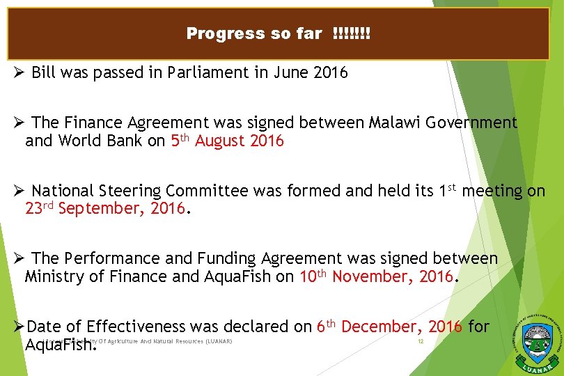 Progress so far !!!!!!! Ø Bill was passed in Parliament in June 2016 Ø