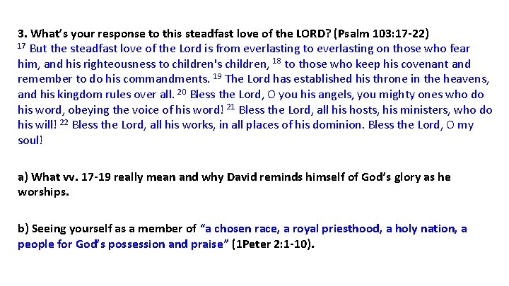 3. What’s your response to this steadfast love of the LORD? (Psalm 103: 17