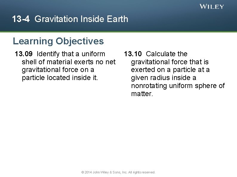 13 -4 Gravitation Inside Earth Learning Objectives 13. 09 Identify that a uniform shell