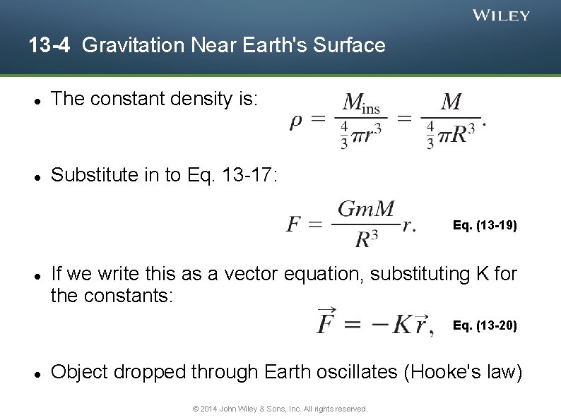 13 -4 Gravitation Near Earth's Surface The constant density is: Substitute in to Eq.