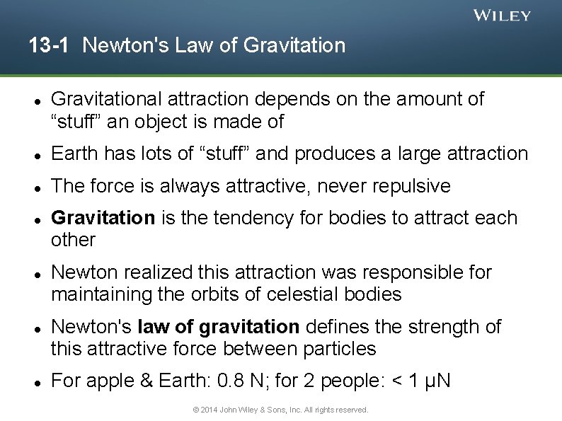13 -1 Newton's Law of Gravitational attraction depends on the amount of “stuff” an