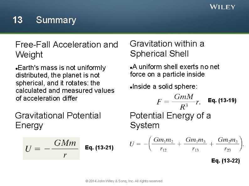 13 Summary Free-Fall Acceleration and Weight Earth's mass is not uniformly distributed, the planet