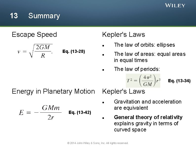 13 Summary Escape Speed Kepler's Laws Eq. (13 -28) The law of orbits: ellipses