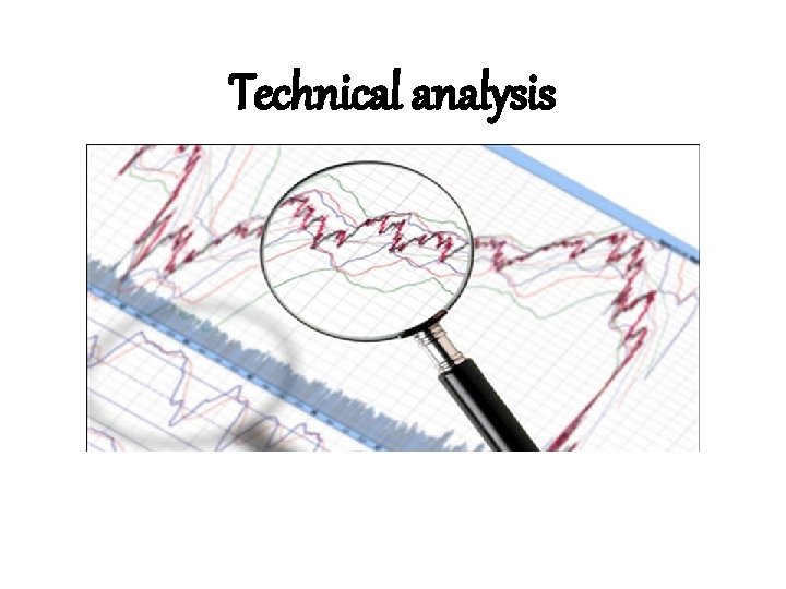Technical analysis Technical analysis
