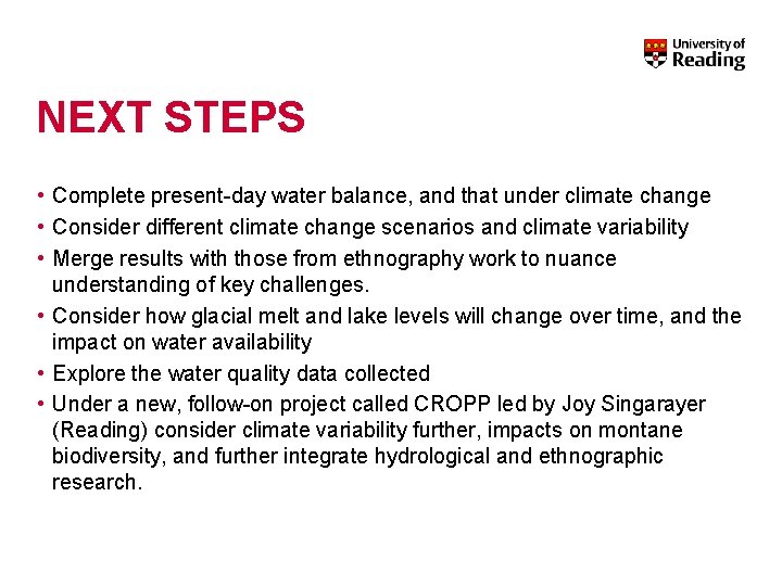 NEXT STEPS • Complete present-day water balance, and that under climate change • Consider NEXT STEPS • Complete present-day water balance, and that under climate change • Consider